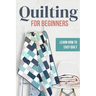 Quilting for Beginners: Learn How to Easy Quilt: Easy Quilt for Beginners