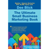 The Ultimate Small Business Marketing Book