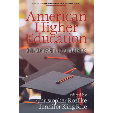 American Higher Education: Contemporary Perspectives on Policy and Practice