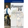 Forever Fit: The Easy-to-Follow, Step-by-Step Life Plan to Improve Your Body and Mind