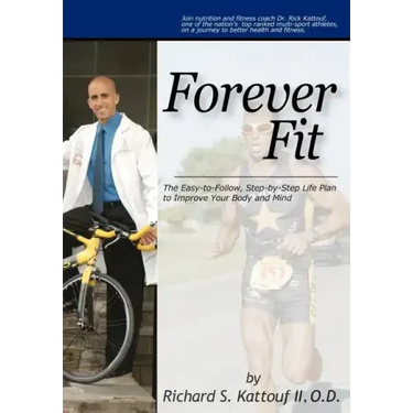 Forever Fit: The Easy-to-Follow, Step-by-Step Life Plan to Improve Your Body and Mind