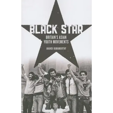 Black Star: Britain's Asian Youth Movements