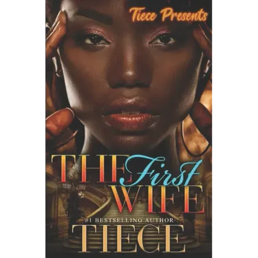 The First Wife: An Urban Fiction Romance Novel