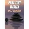 Part-Time Wealth