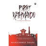 Forget Kathmandu: An Elegy For Democracy
