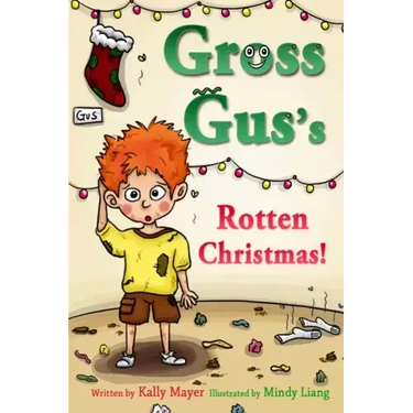 GROSS GUS's Rotten Christmas: Children's Rhyming Picture Book for Beginner Readers