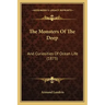The Monsters Of The Deep: And Curiosities Of Ocean Life (1875)