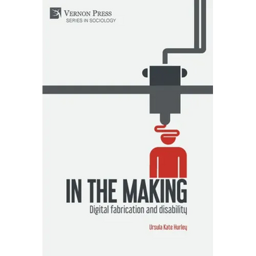 In the making: Digital fabrication and disability