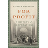 For Profit: A History of Corporations