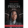Wife After Prison: Caught in The Aftermath