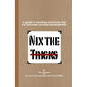 Nix the Tricks