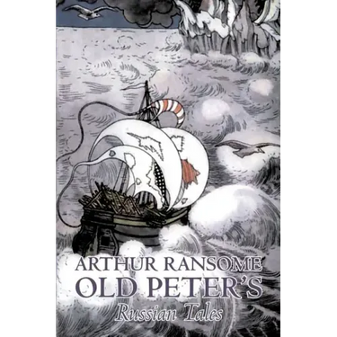 Old Peter's Russian Tales by Arthur Ransome, Fiction, Animals - Dragons, Unicorns & Mythical
