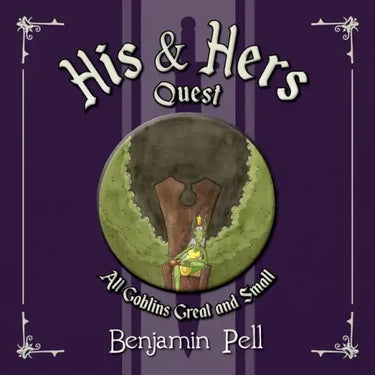 His & Hers Quest: All Goblins Great and Small