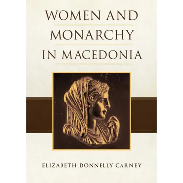 Women and Monarchy in Macedonia