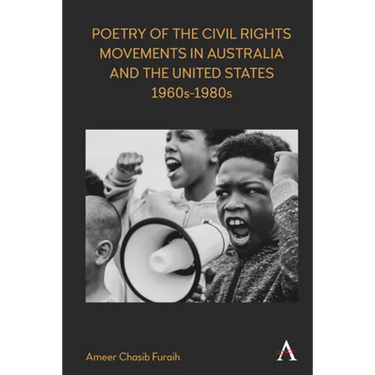 Poetry of the Civil Rights Movements in Australia and the United States, 1960s-1980s