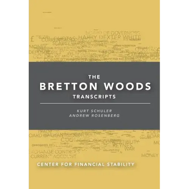 The Bretton Woods Transcripts