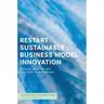 Restart Sustainable Business Model Innovation