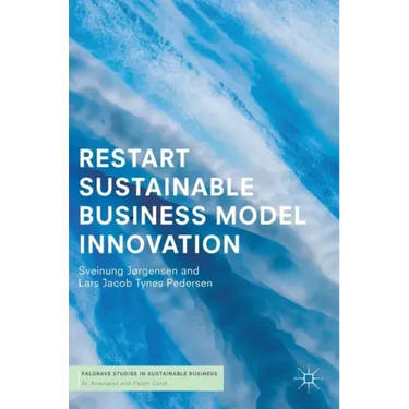 Restart Sustainable Business Model Innovation