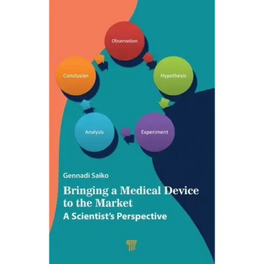 Bringing a Medical Device to the Market: A Scientist's Perspective
