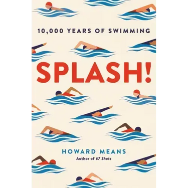 Splash!: 10,000 Years of Swimming
