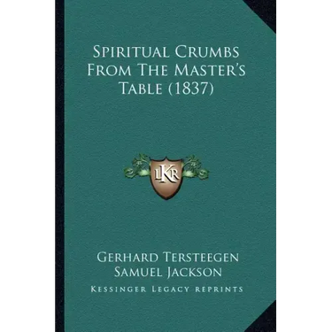 Spiritual Crumbs From The Master's Table (1837)