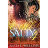 Still Salty: A Ghetto Soap Opera
