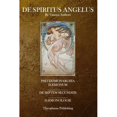 De Spiritus Angelus: Pseudomonarchia Daemonum, De Septem Secundeis, Daemonologie