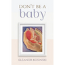 Don't Be A Baby