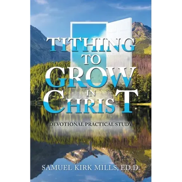 Tithing to Grow in Christ: Devotional Practical Study