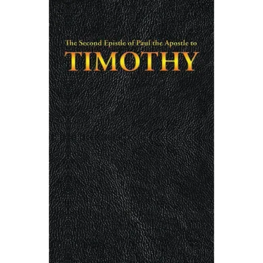 The Second Epistle of Paul the Apostle to the TIMOTHY