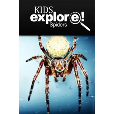 Spiders - Kids Explore: Animal books nonfiction - books ages 5-6
