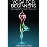 Yoga for Beginners: Basic Guide to Yoga for Beginners