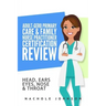 Adult-Gero Primary Care and Family Nurse Practitioner Certification Review: Head, Eyes, Ears, Nose and Throat