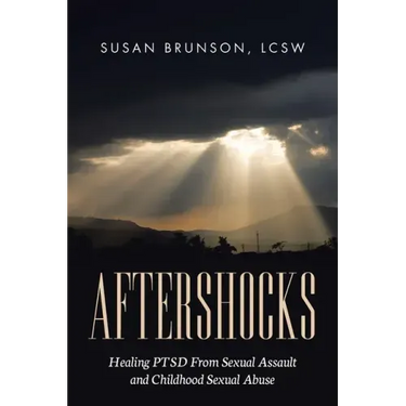 Aftershocks: Healing PTSD From Sexual Assault and Childhood Sexual Abuse