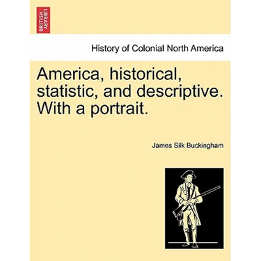 America, historical, statistic, and descriptive. With a portrait.