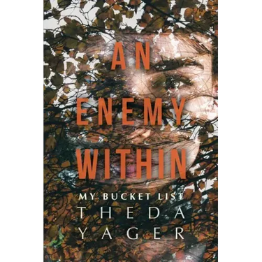 An Enemy Within: My Bucket List