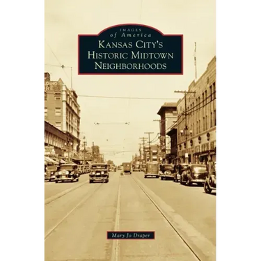 Kansas City's Historic Midtown Neighborhoods