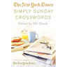 The New York Times Simply Sunday Crosswords: From the Pages of the New York Times