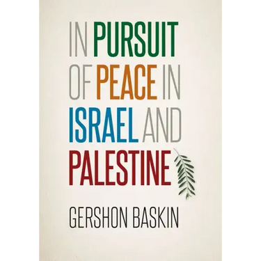 In Pursuit of Peace in Israel and Palestine