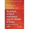 Blockchain, Artificial Intelligence, and the Internet of Things: Possibilities and Opportunities