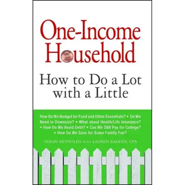 One-Income Household: How to Do a Lot with a Little