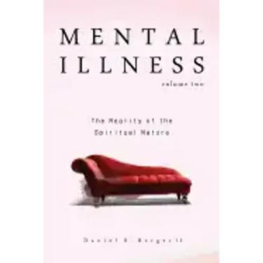 Mental Illness: The Reality of the Spiritual Nature