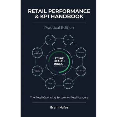 Retail Performance & KPI Handbook - Practical Edition: A Structured System for Retail Leaders