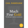 Much Fine Gold: The Revised Common Lectionary