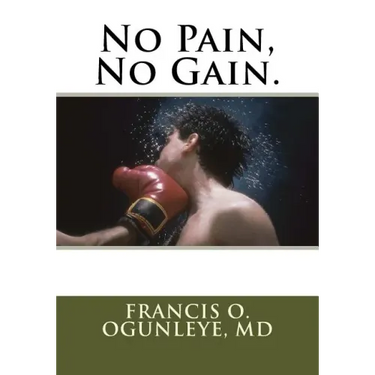 No Pain, No Gain.