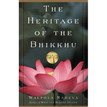 The Heritage of the Bhikkhu: The Buddhist Tradition of Service