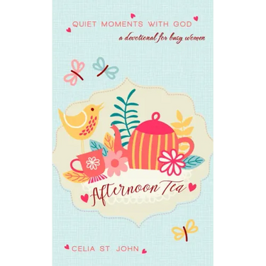 Afternoon Tea: Quiet Moments with God