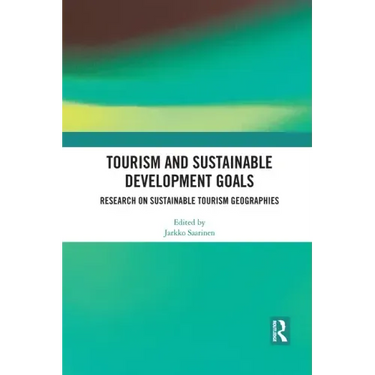 Tourism and Sustainable Development Goals: Research on Sustainable Tourism Geographies