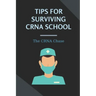 Tips For Surviving CRNA School: The CRNA Chase: How To Prepare For A School Nurse