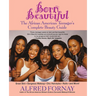Born Beautiful: The African American Teenager's Complete Beauty Guide